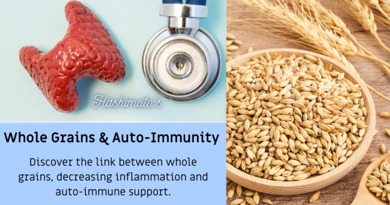 Research on Whole Grains: Auto-Immune Conditions