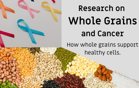 Research on Whole Grains and Cancer Prevention